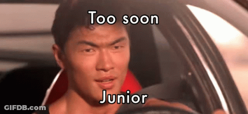 Man Driving Car Saying Too Soon Junior GIF