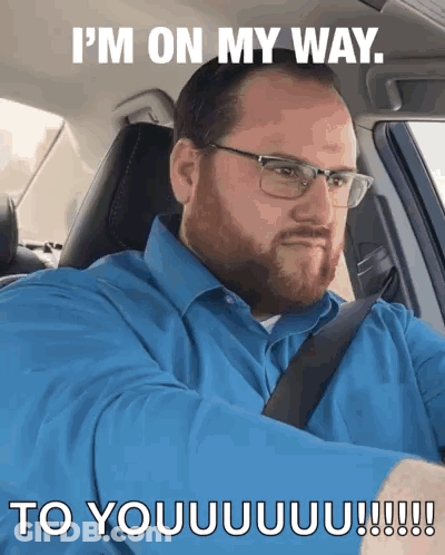 Man Driving I'm On My Way To You GIF