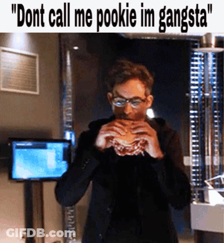 Man Eating Hamburger Saying Dont Call Me Pookie Im Gangsta GIF