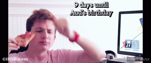 Man Eating Pizza In Front Of Computer 9 Days Until Audi's Birthday GIF