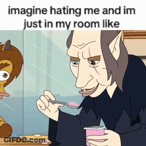 Man Eating Yogurt Imagine Hating Me Im Just In My Room Like GIF