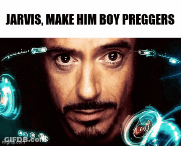 Man Face Jarvis Make Him Boy Preggers GIF