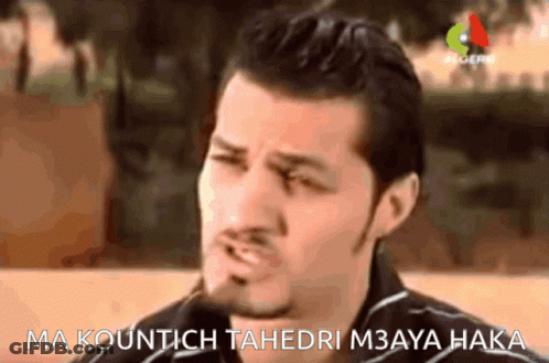 Man Face Ma Kountch Tahedri M3aya Hakka GIF