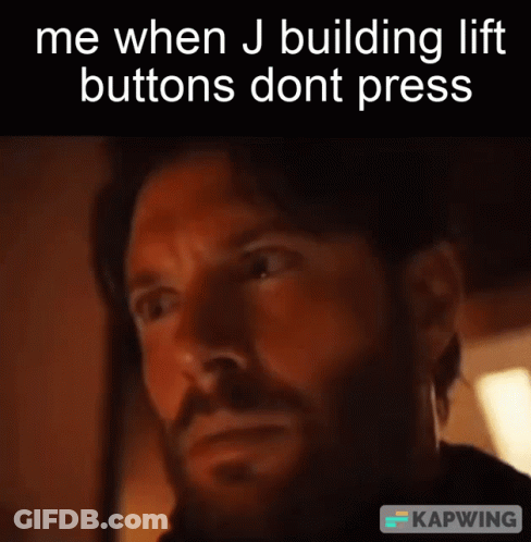 Man Face Saying Me When J Building Lift Buttons Dont Press GIF