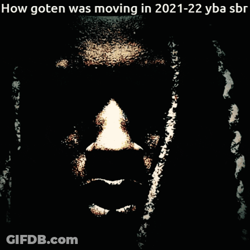 Man Face With Words How Goten Was Moving 2021-22 YBA SBR GIF