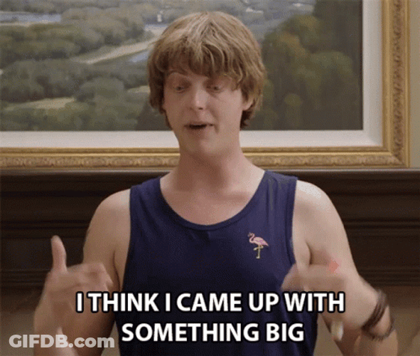 Man Finished Brainstorming Came Up With Something Big GIF