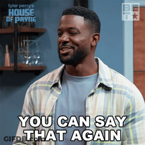 Man From House Of Payne Saying You Can Say That Again GIF