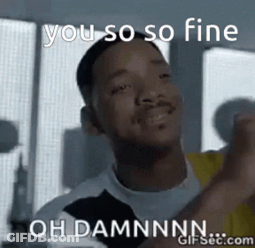 Man Funny Face You So So Fine Oh Damnnn GIF