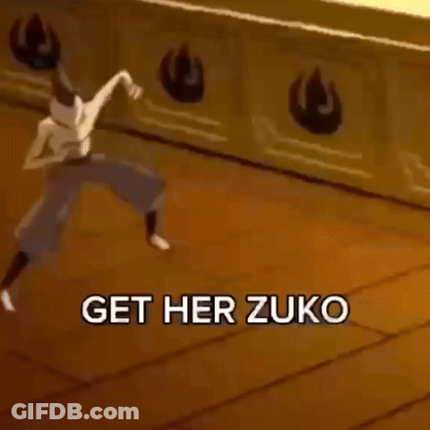 Man Get Her Zuko GIF