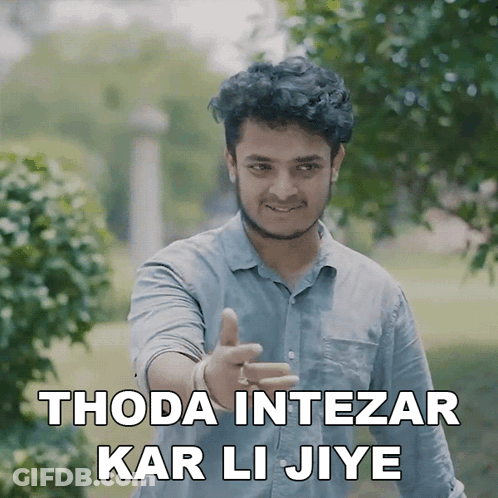 Man Giving Thumbs Up Thoda Intezar Kar Li Jiye GIF