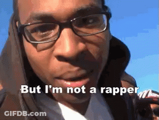 Man Glasses Hoodie But I'm Not A Rapper GIF
