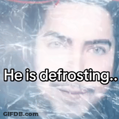 Man He Is Defrosting GIF