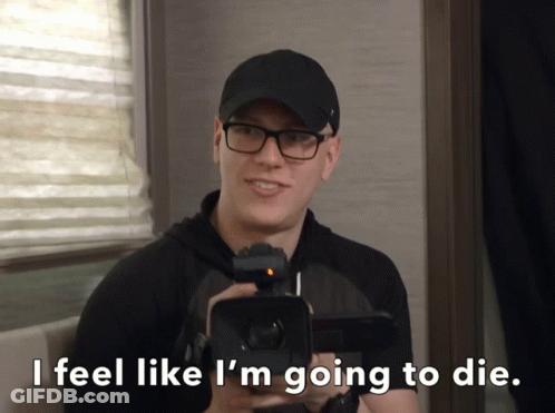 Man Holding Camera I Feel Like I'm Going To Die GIF