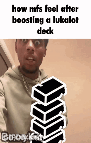 Man Holding Cards How Mfs Feel After Boosting A Lukalot Deck GIF