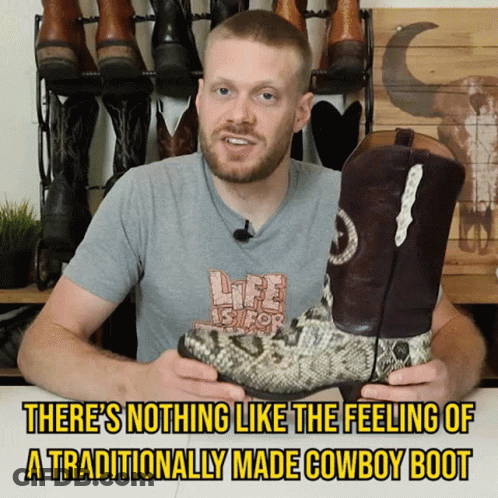 Man Holding Cowboy Boots There's Nothing Like The Feeling Of A Traditionally Made GIF