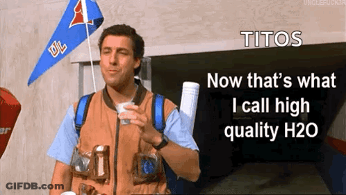 Man Holding Cup Of Water Saying Titos High Quality H2O GIF