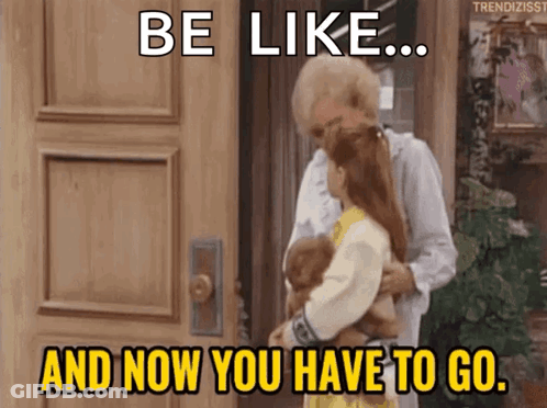 Man Holding Doll Says Be Like And Now You Have To Go GIF