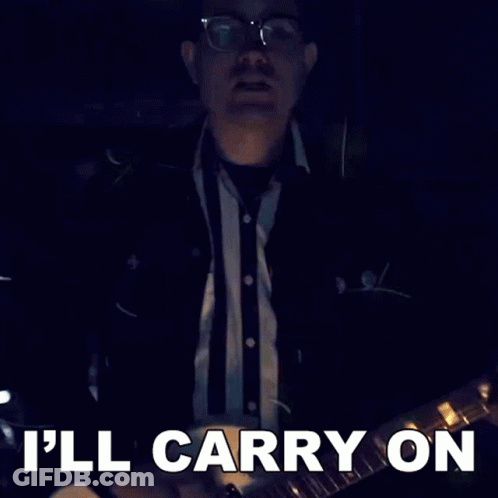 Man Holding Guitar Saying I'll Carry On GIF