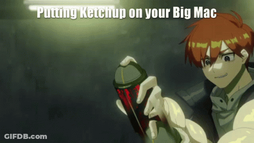 Man Holding Ketchup Putting Ketchup On Your Big Mac GIF