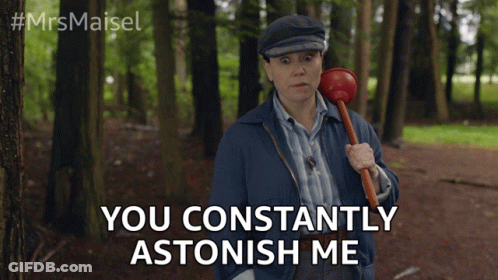 Man Holding Plunger Saying You Constantly Astonish Me GIF