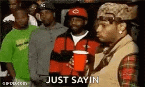 Man Holding Red Cup Says Just Sayin GIF