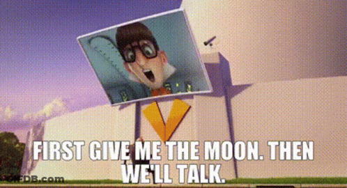Man Holding Sign First Give Me The Moon Then We'll Talk GIF