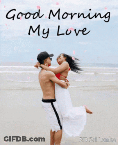 Man Holding Woman On Beach Good Morning My Love GIF