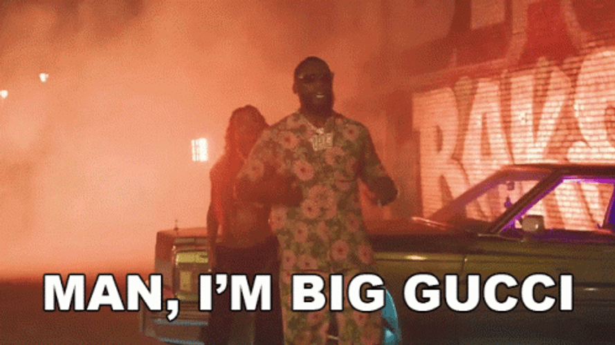 Man I'm Big Gucci GIF