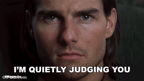Man I'm Quietly Judging You GIF