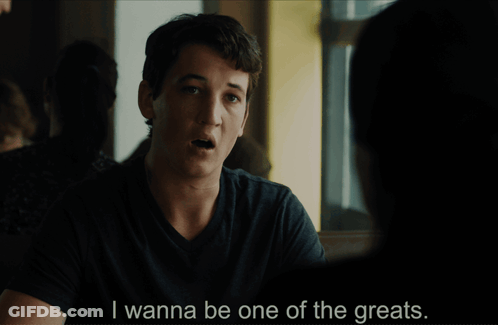 Man I Wanna Be One Of The Greats GIF