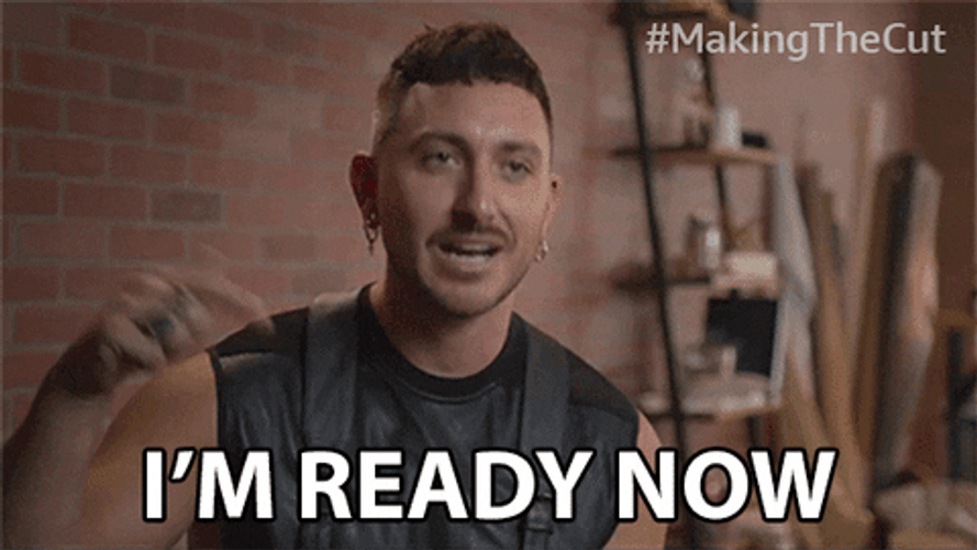 Man Im Ready Now GIF