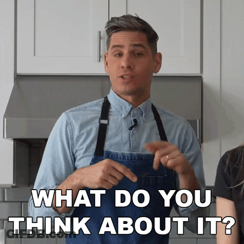 Man In Apron Asking What Do You Think GIF