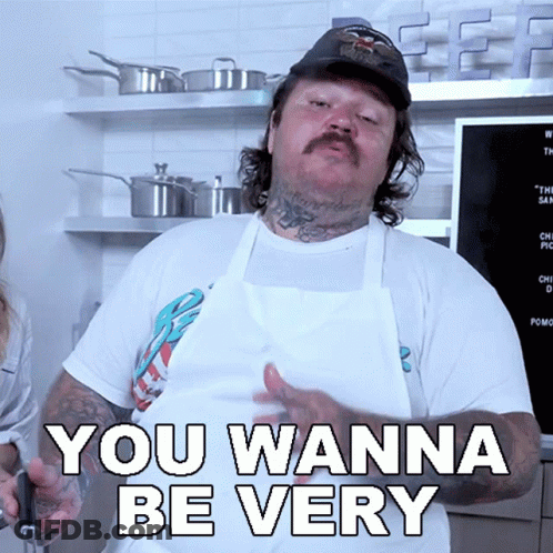 Man In Apron Hat You Wanna Be Very GIF