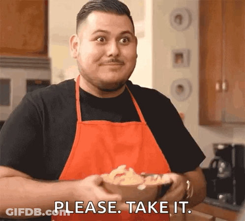 Man In Apron Holding Bowl Of Chips Saying Please Take It GIF