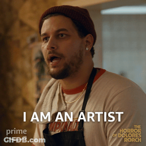 Man In Apron Says I Am An Artist Horror Of Dolores Roach Poster GIF