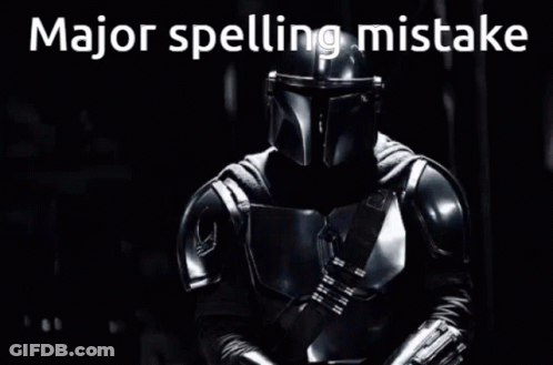 Man In Armor Holding Lightsaber Saying Major Spelling Mistake GIF