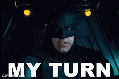 Man In Batman Costume Saying My Turn GIF