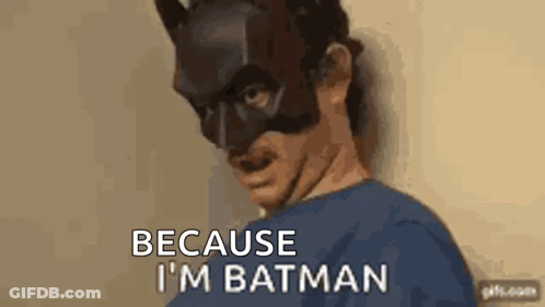 Man In Batman Mask Saying Because I'm Batman GIF