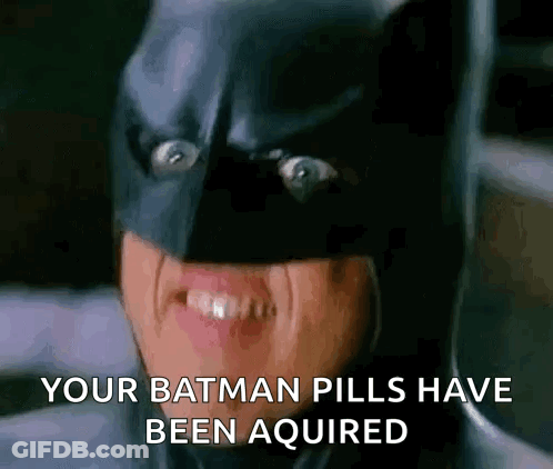 Man In Batman Mask Saying Your Batman Pills Acquired GIF