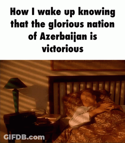 Man In Bed How I Wake Up Knowing Azerbaijan Victorious GIF