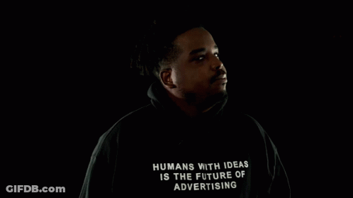 Man In Black Hoodie Humans With Ideas Is The Future Of Advertising GIF