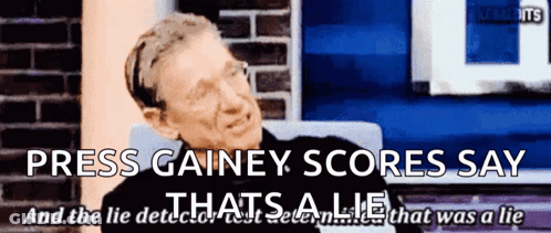 Man In Black Shirt Says Press Gainey Scores Say Thats A Lie GIF