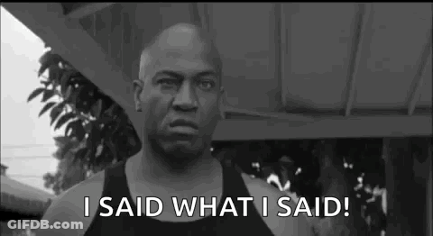 Man In Black Tank Top Saying I Said What I Said GIF