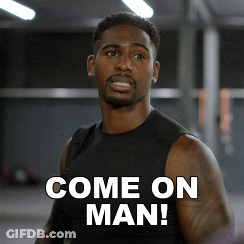Man In Black Tank Top Says Come On Man GIF