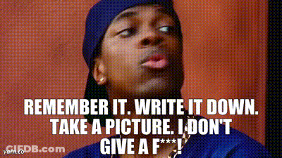Man In Blue Hat Says Remember It Write It Down Take A Picture I Don't Give A F GIF