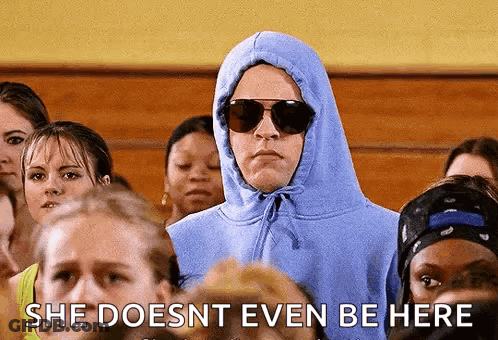 Man In Blue Hoodie And Sunglasses Says She Does Not Even Be Here GIF
