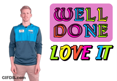 Man In Blue Hoodie Next To Well Done Love It Sign GIF