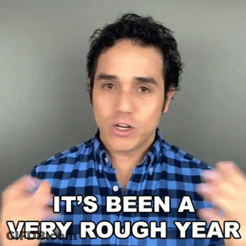 Man In Blue Plaid Shirt Says Its Been A Very Rough Year GIF