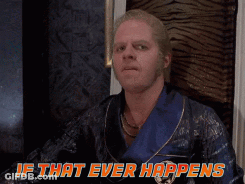 Man In Blue Robe Saying If That Ever Happens GIF