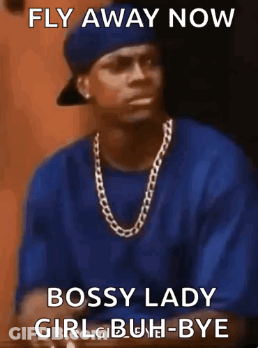 Man In Blue Shirt And Hat Saying Fly Away Now Bossy Lady Girl Guh-Bye GIF